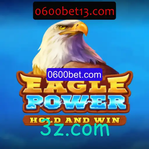Descubra EaglePower: O Emocionante Jogo de Apostas da 0600bet.com